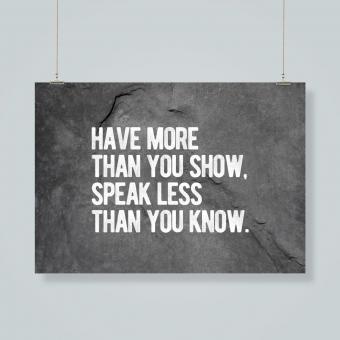 Have more than you show 