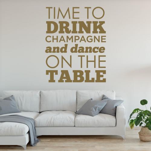 Time to drink Champagne and dance on the Table 