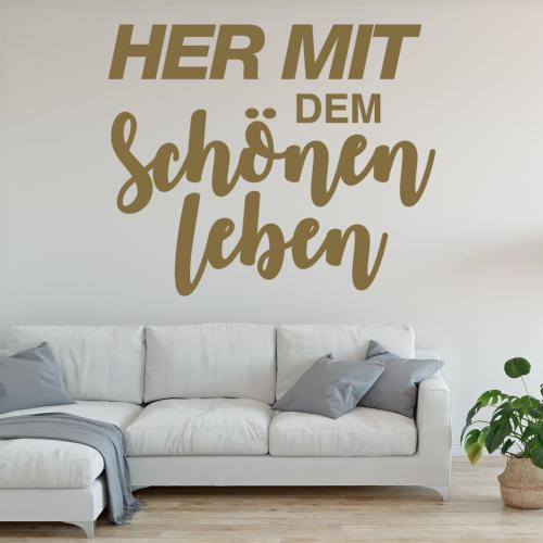 Her mit dem schönen Leben 