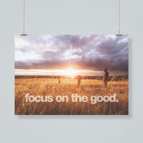 Focus on the good 